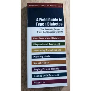 Field Guide to Type 1 Diabetes by American Diabetes Association Staff (2002,...